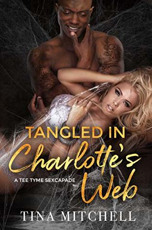 Download Tangled In Charlotte's Web: A Tee Tyme Sexcapade - Tina Mitchell file in ePub