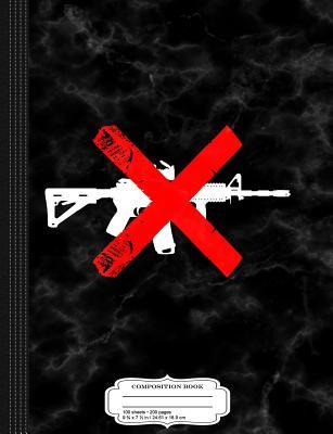 Read Ban Assault Rifles Composition Notebook: College Ruled 93/4 X 71/2 100 Sheets 200 Pages for Writing -  | PDF