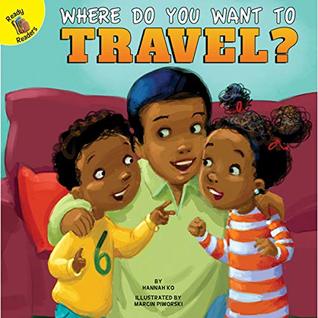 Download Where Do You Want to Travel? (Field Trip Fun) - Hannah Ko | PDF