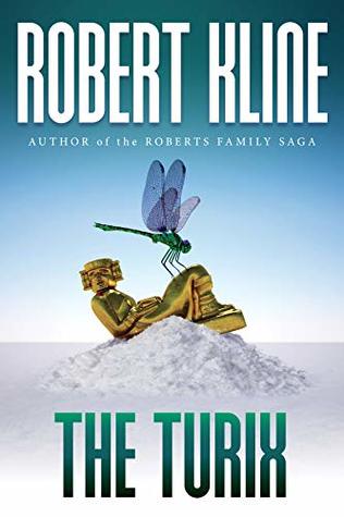 Read The Turix: The Purloined Passage of the Baci Endonta (Roberts Family Saga) - Robert Kline file in PDF