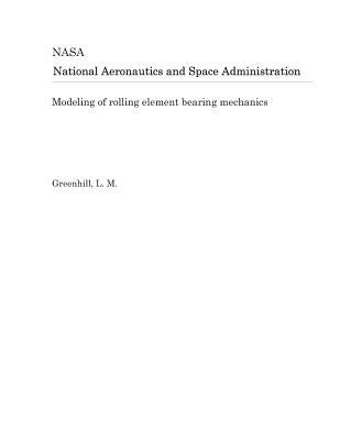 Full Download Modeling of Rolling Element Bearing Mechanics - National Aeronautics and Space Administration file in PDF