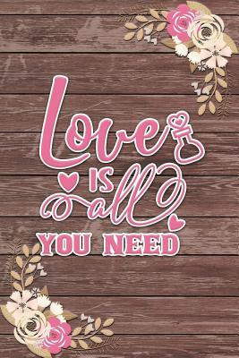 Full Download Love Is All You Need Romantic Gift: Shabby Chic Boho Valentines Gift Ruled Notebook -  file in PDF