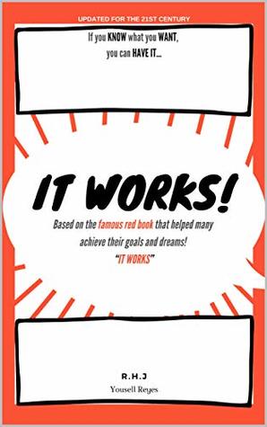 Full Download It works! (Annotated): Based on the famous red book that helped many achieve their goals and dreams - R.H Jarret | ePub