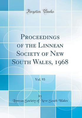 Full Download Proceedings of the Linnean Society of New South Wales, 1968, Vol. 93 (Classic Reprint) - Linnean Society of New South Wales file in PDF