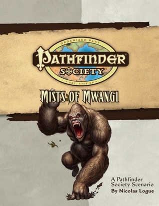 Read Pathfinder Society Scenario #0-05: Mists of Mwangi - Nicholas Logue | PDF