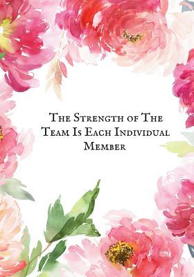 Full Download The Strength of the Team Is Each Individual Member: Blank Ruled Notebook and Funny Office Journal Entries Manager or Co-Worker Writing Pad Great Gift Notebook -  | ePub