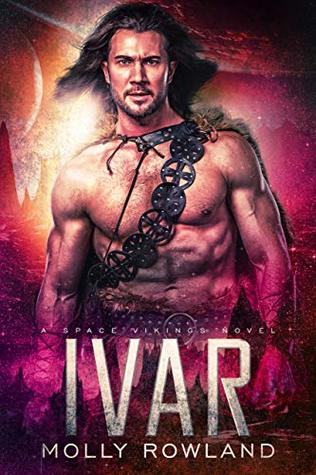 Full Download Ivar (Claimed by the Alien Viking): A Space Viking Novel (Space Viking Series Book 3) - Molly Rowland | PDF