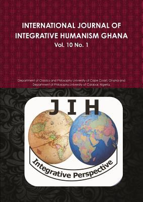 Download International Journal of Integrative Humanism Ghana Vol 10. No 1. - Ghana Departm University of Cape Coast file in ePub