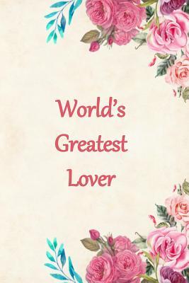 Read Online Worlds Greatest Lover: Lined Journal Notebook for a Special Lady to Capture Her Thoughts and Feelings. Great Gift Idea for Birthday, Mother's Day, Anniversary or Just Because. - Jane Walker Studios file in ePub