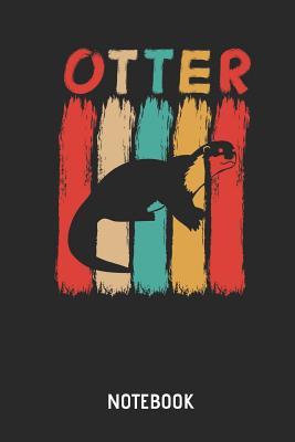 Full Download Otter Notebook: Retro Otter Lined Journal for Women, Men and Kids. Great Gift Idea for All Sea Otter & Seventies Lover. - Melanie Smith | ePub