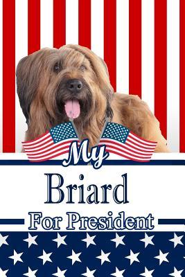 Read Online My Briard for President: 2020 Election Weekly Action Planner Notebook 120 Pages 6x9 -  | PDF