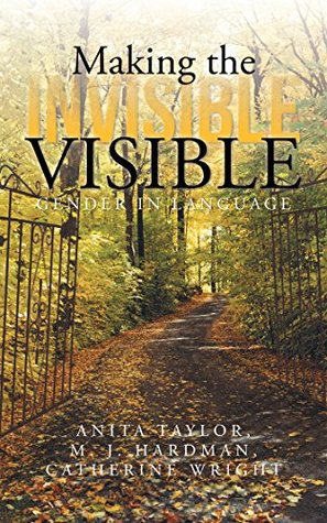 Full Download Making the Invisible Visible: Gender in Language - M. J. Hardman | ePub