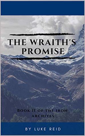 Download The Wraith's Promise: Book Two of The Iron Archives - Luke Reid file in ePub