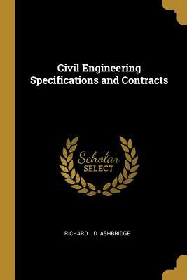 Read Online Civil Engineering Specifications and Contracts - Richard I D Ashbridge file in ePub