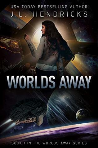 Read Worlds Away: A Sci-Fi Action/Adventure Space Opera - J.L. Hendricks file in PDF