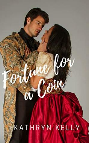 Full Download Fortune for a Coin (Southern Belle Historical Romance Book 13) - Kathryn Kelly | ePub