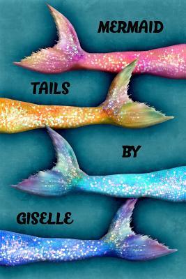 Read Online Mermaid Tails by Giselle: College Ruled Composition Book Diary Lined Journal - Lacy Lovejoy | ePub