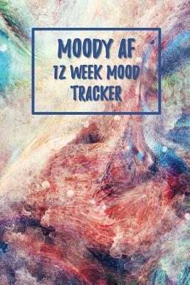 Download Moody AF 12 Week Mood Tracker: One Page Per Day Mood Tracker Journal -  file in PDF