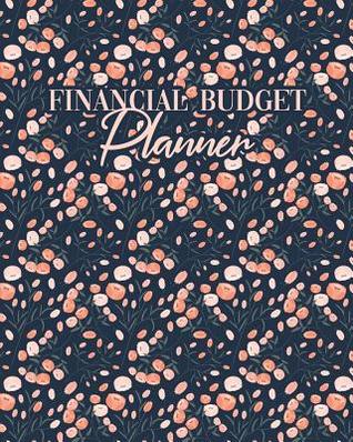 Read Online Financial Budget Planner: Weekly Organizer Monthly Expense Tracker Finance Ledger Notebook Daily Debt Management Navy Floral Peony Pattern Cover -  file in ePub