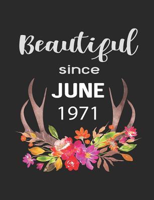 Read Online Beautiful Since June 1971: 7.44 X 9.69 100 Pages 50 Sheets Composition Notebook College Ruled Book - Family Cutey | ePub