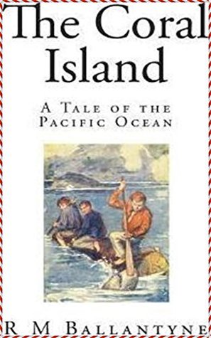 Read The Coral Island (Literature Classics Series) - R.M. Ballantyne | PDF