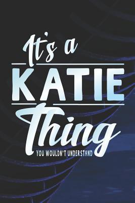 Download It's a Katie Thing You Wouldn't Understand: First Name Funny Sayings Personalized Customized Names Women Girl Mother's Day Gift Notebook Journal -  file in ePub