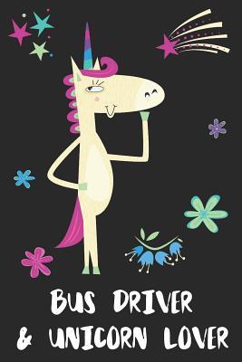 Read Online Bus Driver & Unicorn Lover: Blank Lined Notebook Journal - Uniqcorn Publishing | ePub