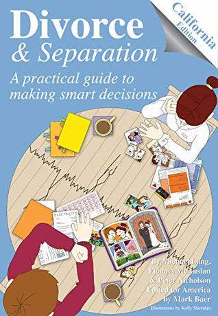 Full Download Divorce and Separation - California Edition: A practical guide to making smart decisions (Divorce and Separation America Book 4) - Michael Lang file in PDF