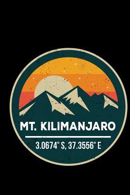 Read Online Mt. Kilimanjaro: 6x9 Inch Travel Size 120 Pages Lined Journal / Notebook. - Mountain Calling Press | PDF