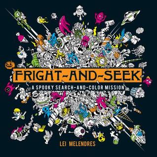 Full Download Fright-And-Seek: A Spooky Search-And-Color Mission - Lei Melendres file in ePub