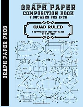 Download Graph Paper - 7 Squares Per Inch: Graph Paper Quad Rule 7x7 / 8.5 x 11 / Bound Notebook -  file in PDF