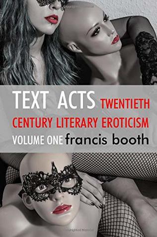 Download Text Acts: eroticism in twentieth century literature - Francis Booth | PDF