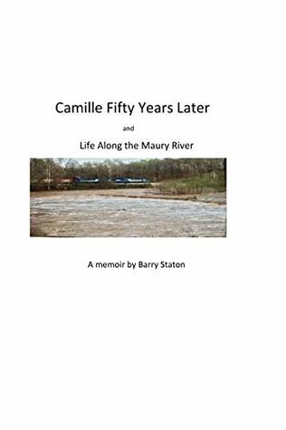 Read Camille Fifty Years Later: Life Along The Maury River - Barry G. Staton file in PDF