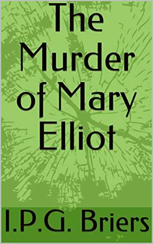 Read The Murder of Mary Elliot (Andrew Grant's War) - I.P.G. Briers file in PDF