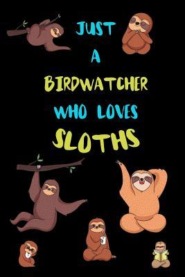 Download Just A Birdwatcher Who Loves Sloths: Funny Blank Lined Notebook Journal Gift Idea For (Lazy) Sloth Spirit Animal Lovers - Bearrrs Publishing file in ePub