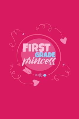 Read First Grade Princess: 100 handwriting paper Pages Large Big 6 x 9 for school boys, girls, kids and pupils princess and prince -  file in ePub