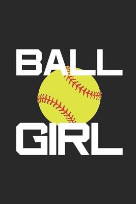 Read Online Ball Girl: Softball School Composition Notebook, Sports Training Log Book, Athlete Journal, Game Dates & Scores Notes -  | ePub