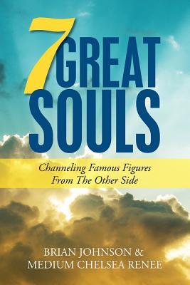 Download 7 Great Souls: Channeling Famous Figures from the Other Side - Brian Johnson file in ePub