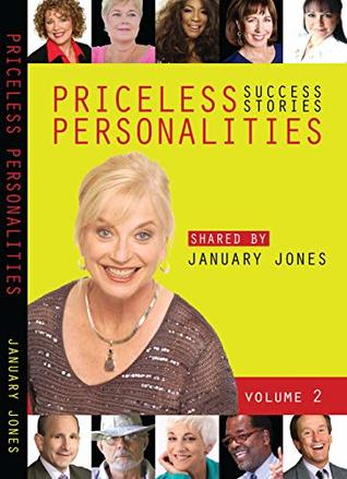 Full Download Priceless Personalities: Success Stories Shared by January Jones Vol. 2 - January Jones file in ePub