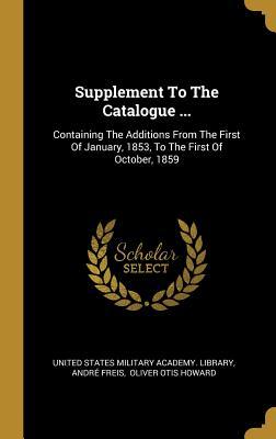 Read Supplement To The Catalogue : Containing The Additions From The First Of January, 1853, To The First Of October, 1859 - Andre Freis | ePub