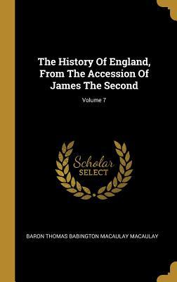 Read The History Of England, From The Accession Of James The Second; Volume 7 - Thomas Babington Macaulay file in ePub