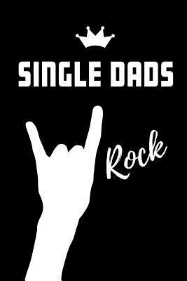 Read Single Dads Rock: Blank Lined Pattern Proud Journal/Notebook as a Birthday, Christmas, Father's Day, Wedding, Anniversary, Appreciation or Special Occasion Gift. - Passion Life Publishing | PDF