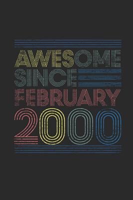 Read Online Awesome Since February 2000: Blank Lined Notebook - Journal for February Birthday Gift Idea - Awesome Publishing | PDF