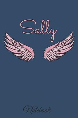 Full Download Sally Notebook: A beautiful personalized angel wings soft cover notebook with 100 lined pages in 6x9 inch format. Personal Diary Personalized Journal Customized Journal -  | ePub