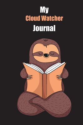 Read Online My Cloud Watcher Journal: With A Cute Sloth Reading, Blank Lined Notebook Journal Gift Idea With Black Background Cover - Slowum Publishing file in PDF