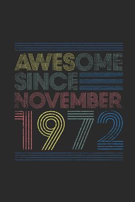 Read Awesome Since November 1972: Dotted Bullet Grid Notebook - Journal for November Birthday Gift Idea - Awesome Publishing | PDF