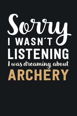 Full Download I was Dreaming about Archery: Blank Lined Notebook - 6 x 9 Inch - 100 Pages -  file in ePub