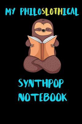 Read My Philoslothical Synthpop Notebook: Blank Lined Notebook Journal Gift Idea For (Lazy) Sloth Spirit Animal Lovers -  file in ePub