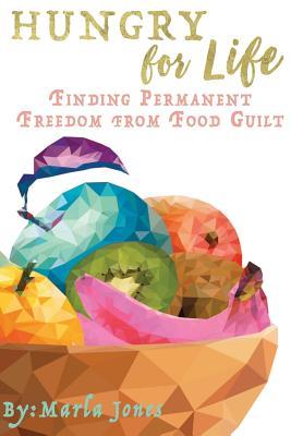 Read Hungry for Life: Emotional & Spiritual Healing from Food Addiction - Marla Jones file in PDF