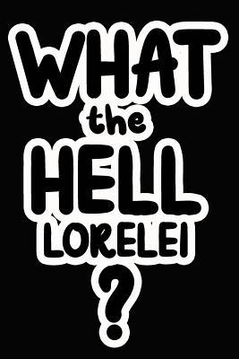 Read Online What the Hell Lorelei?: College Ruled Composition Book - James Goode file in PDF